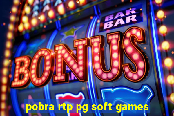 pobra rtp pg soft games